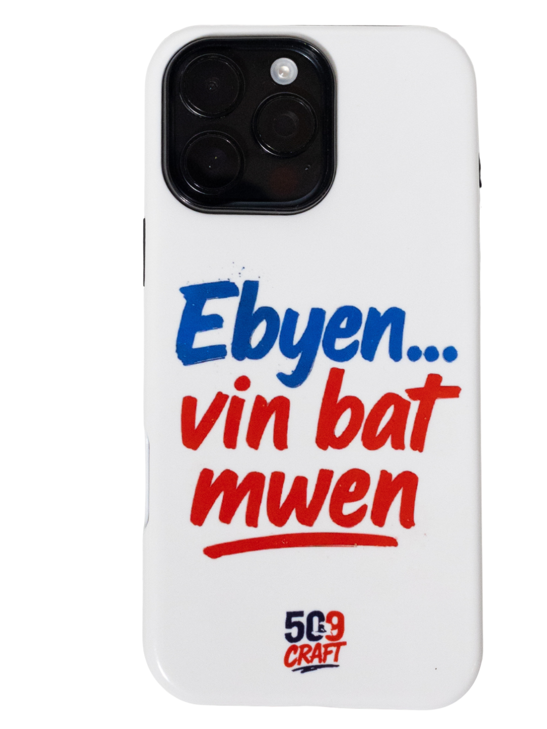 Ebyen Vin Bat Mwen – Coque de téléphone